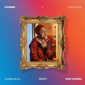 Cabes feat. André Mota Faz Carin