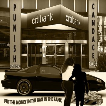 Punish Put the Money in the Bag in the Bank (feat. Candace Cade)