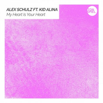 Alex Schulz feat. Kid Alina My Heart Is Your Heart (feat. Kid Alina)