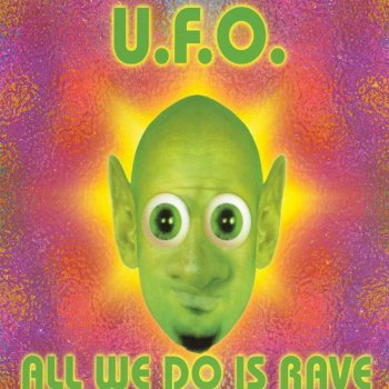 U.F.O. All We Do Is Rave (Radio Edit)