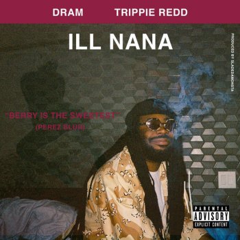 DRAM feat. Trippie Redd ILL NANA