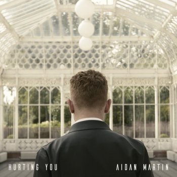 Aidan Martin Hurting You (Acoustic)