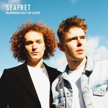 Seafret Running Out of Love