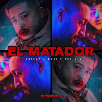 Tchiggy feat. Hedi L'artiste El Matador
