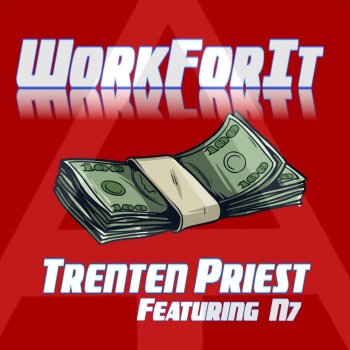Trenten Priest feat. N7 Work for It