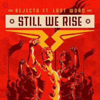 Rejecta feat. Last Word Still We Rise