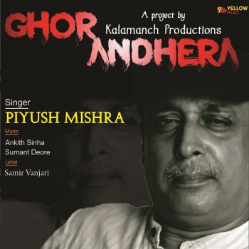 Piyush Mishra Ghor Andhera