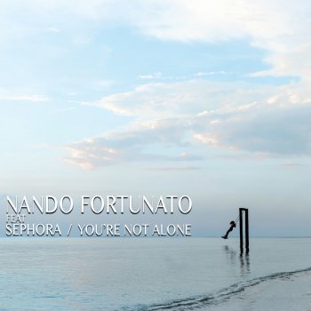 Nando Fortunato feat. Sephora You're Not Alone (Extended Mix)