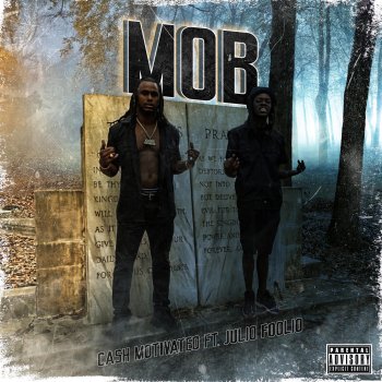 Cash Motivated Mob (feat. Julio Foolio)