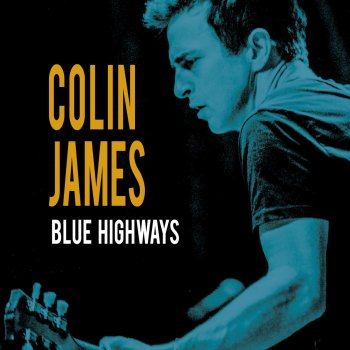Colin James Riding In the Moonlight / Mr. Luck