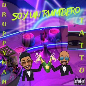 DruppyMan feat. T.A.T.T.O Soy Un Rumbero
