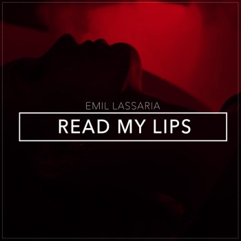 Emil Lassaria feat. Caitlyn Read My Lips