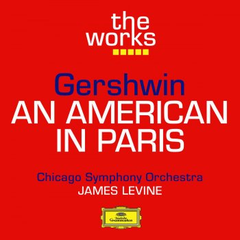 James Levine feat. Chicago Symphony Orchestra An American in Paris - revised by F. Campbell-Watson