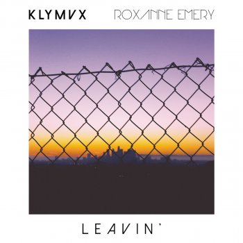 KLYMVX feat. Roxanne Emery Leavin