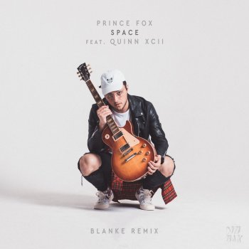 Prince Fox feat. Quinn XCII Space (Blanke Remix)