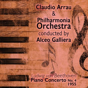Claudio Arrau Ludwig van Beethoven: Piano Concerto No. 4 in G Major Op. 58 - I. Allegro moderato