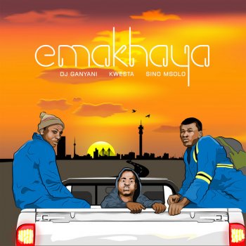 DJ Ganyani Emakhaya (feat. Kwesta & Sino Msolo)