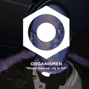 Organismen Ringer bara när jag är full (Instrumental)