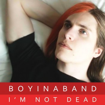 Boyinaband I'm Not Dead (Instrumental)