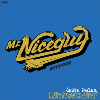Jesse Perez Supathicknjuicy - Original Mix