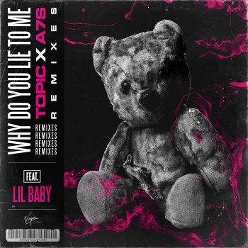 Topic feat. A7S & Lil Baby Why Do You Lie to Me (feat. Lil Baby)