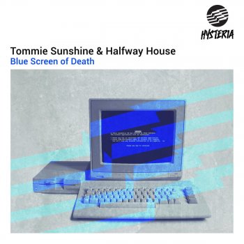 Tommie Sunshine feat. Halfway House Blue Screen Of Death