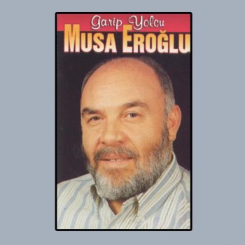 Musa Eroğlu Emekçi Kardaş