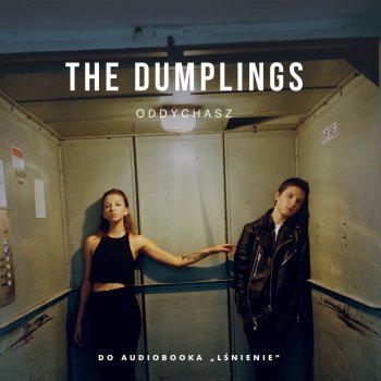The Dumplings Oddychasz - do audiobooka Lsnienie