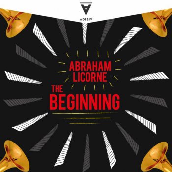 Abraham Licorne The Beginning - Original Mix