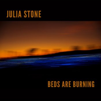 Julia Stone Beds Are Burning