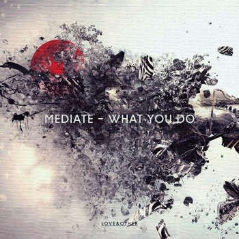 Mediate What You Do