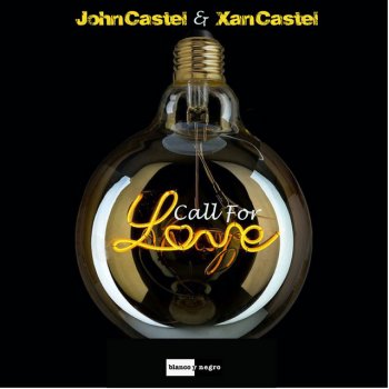 John Castel & Xan Castel Call for Love