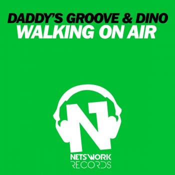 Daddy's Groove feat. Dino Walking On Air (Radio Edit)