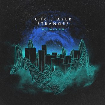 Chris Ayer feat. GENTRY Stranger (GENTRY Remix)