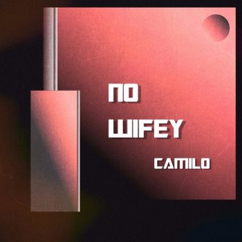 Camilo No Wifey