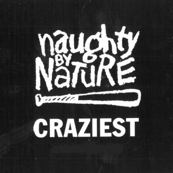 Naughty By Nature feat. Crazy C & Doc Doom Craziest - Crazy C Remix - Street Version