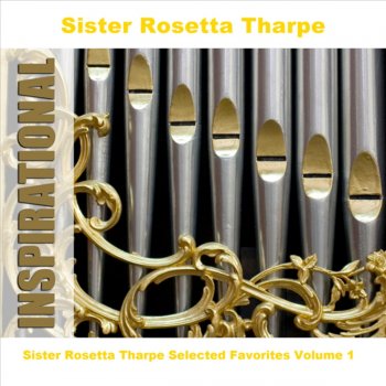 Sister Rosetta Tharpe Four of Five Times
