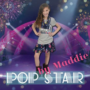 Maddie Pop Star by Maddie