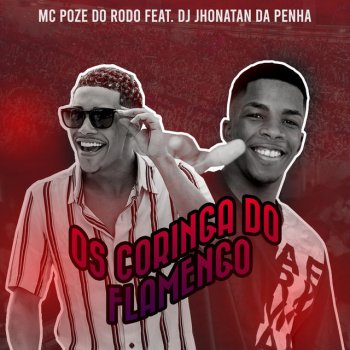 Mc Poze do Rodo feat. DJ Jhonatan da Penha Os Coringa do Flamengo