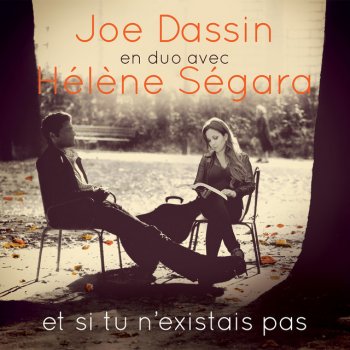 Joe Dassin feat. Hélène Ségara Si tu t'appelles mélancolie
