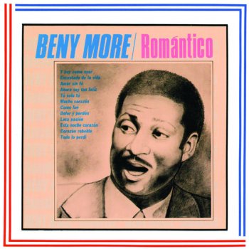 Beny Moré feat. Tony Camargo Esta Noche Corazón