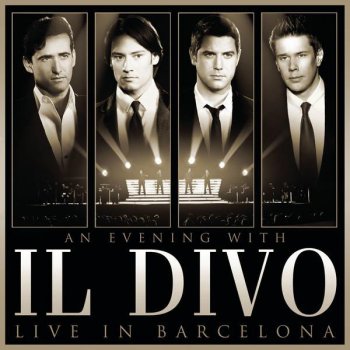 Peter Ham, Thomas Evans & Il Divo Without You (Desde El Dia Que Te Fuiste) - Live In Barcelona