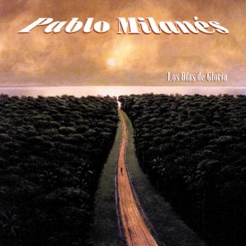 Pablo Milanés Cuando Llegas Ausente A Mí