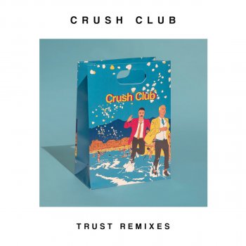 Crush Club Trust (Le Chev Remix)