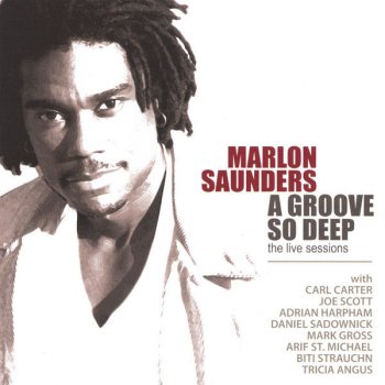 Marlon Saunders A Groove So Deep