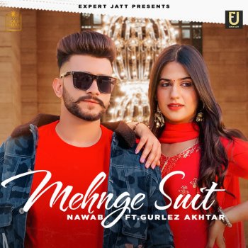 Nawab feat. Gurlez Akhtar Mehnge Suit