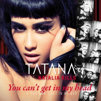 Tatana feat. Natalia Kills You Can't Get In My Head (If You Don't Get In My Bed) - Vocal Club Mix