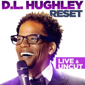 D.L. Hughley Reset