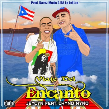 Jeycyn feat. Chyno Nyno Viaje del Encanto