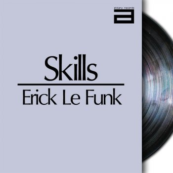 Erick Le Funk Skills